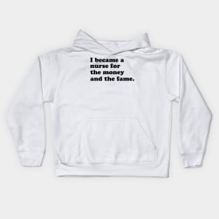 I became a nurse for Kids Hoodie